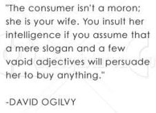 The Consumer Isn’t a Moron, She Is Your Wife