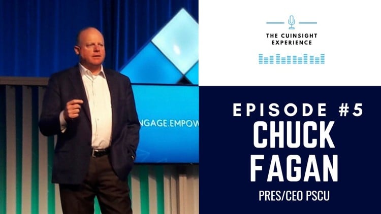 The CUInsight Experience podcast: Chuck Fagan – Trust is not enough (#5)