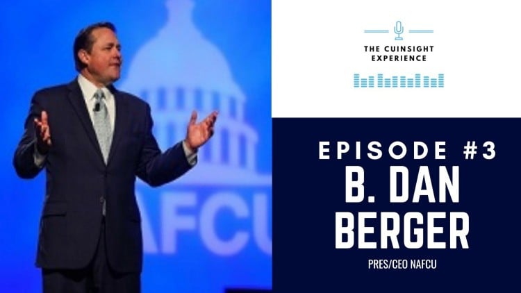 The CUInsight Experience podcast: B. Dan Berger – Extreme member service (#3)