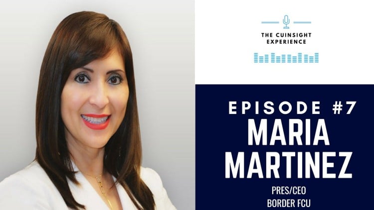 The CUInsight Experience podcast: Maria Martinez – Finding the way to yes (#7)