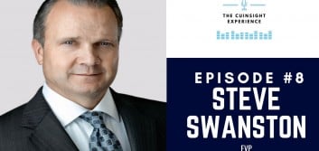 The CUInsight Experience podcast: Steve Swanston – Do the next right thing (#8)