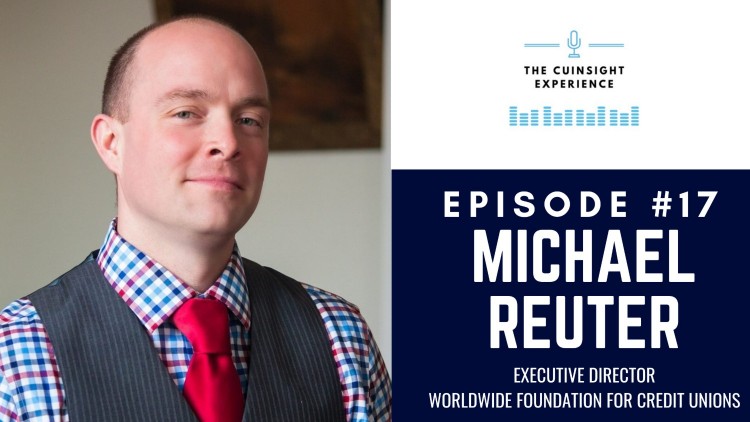 The CUInsight Experience podcast: Michael Reuter – Doing Global Good (#17)