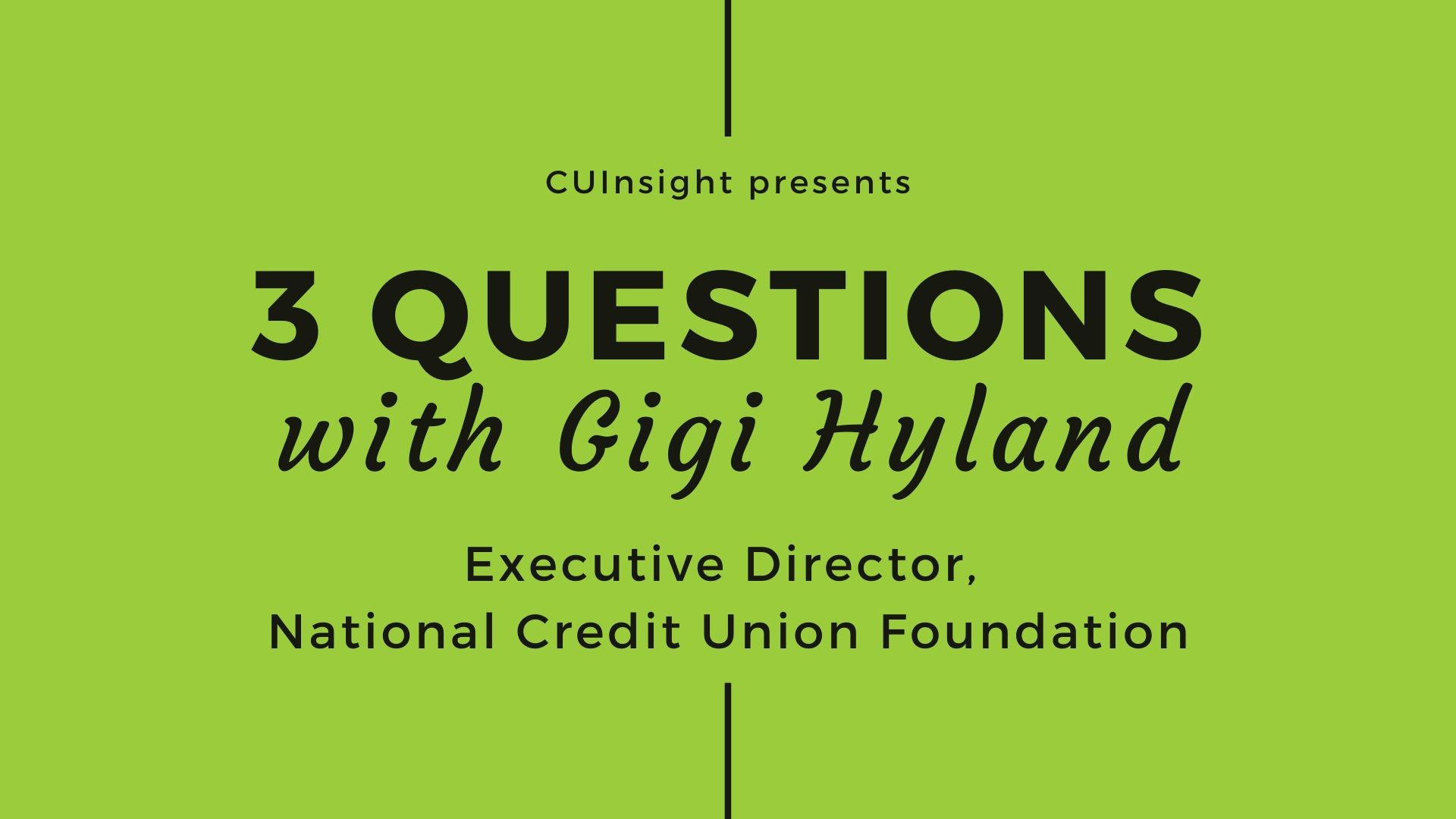 3 questions with The National Credit Union Foundation’s Gigi Hyland
