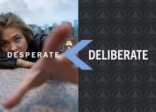 Be deliberate, not desperate, with your marketing