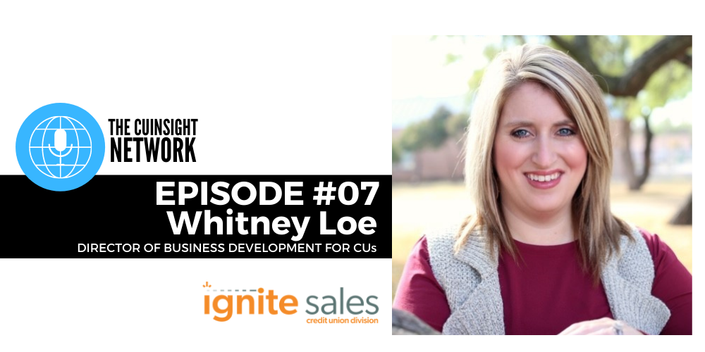 The CUInsight Network podcast: Member engagement – Ignite Sales (#7)