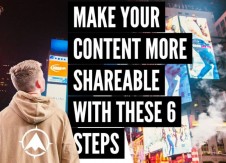 Make your content more shareable with these 6 steps