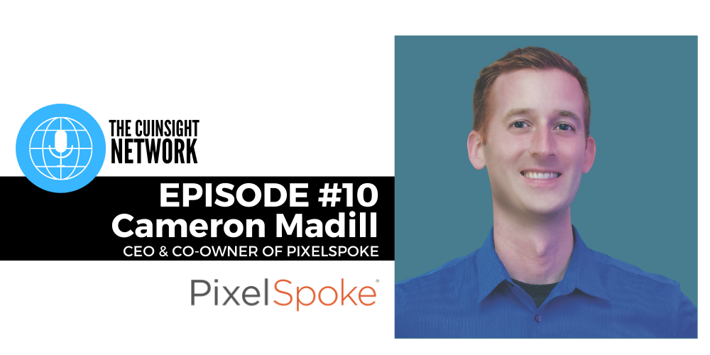 The CUInsight Network podcast: Digital experience – PixelSpoke (#10)