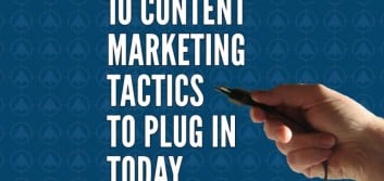 10 content marketing tactics you can plug in today
