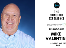 The CUInsight Experience podcast: Mike Valentine – Evolution of growth (#128)