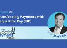 Episode 6: Transforming Payments with Request for Pay (RfP)