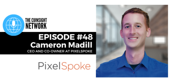 The CUInsight Network podcast: Impact driven organizations – PixelSpoke (#48)