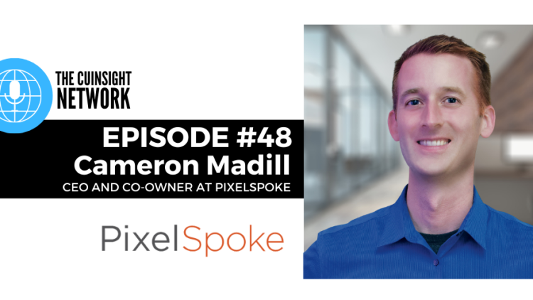 The CUInsight Network podcast: Impact driven organizations – PixelSpoke (#48)