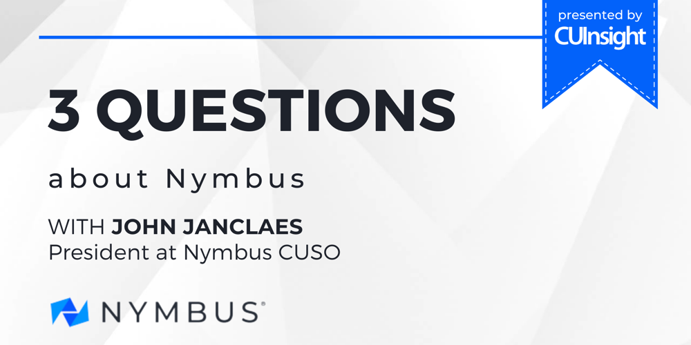 3 Questions with Nymbus CUSO’s John Janclaes