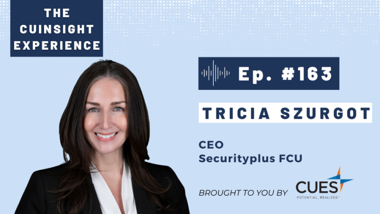 The CUInsight Experience podcast: Tricia Szurgot – Think infinite (#163)
