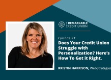 Does your credit union struggle with personalization? Here’s how to get it right.