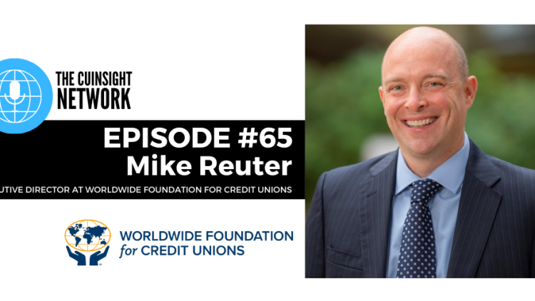 The CUInsight Network podcast: International support – Worldwide Foundation for Credit Unions (#65)