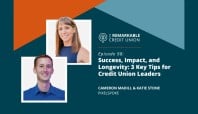 Success, impact, and longevity: 3 key tips for credit union leaders