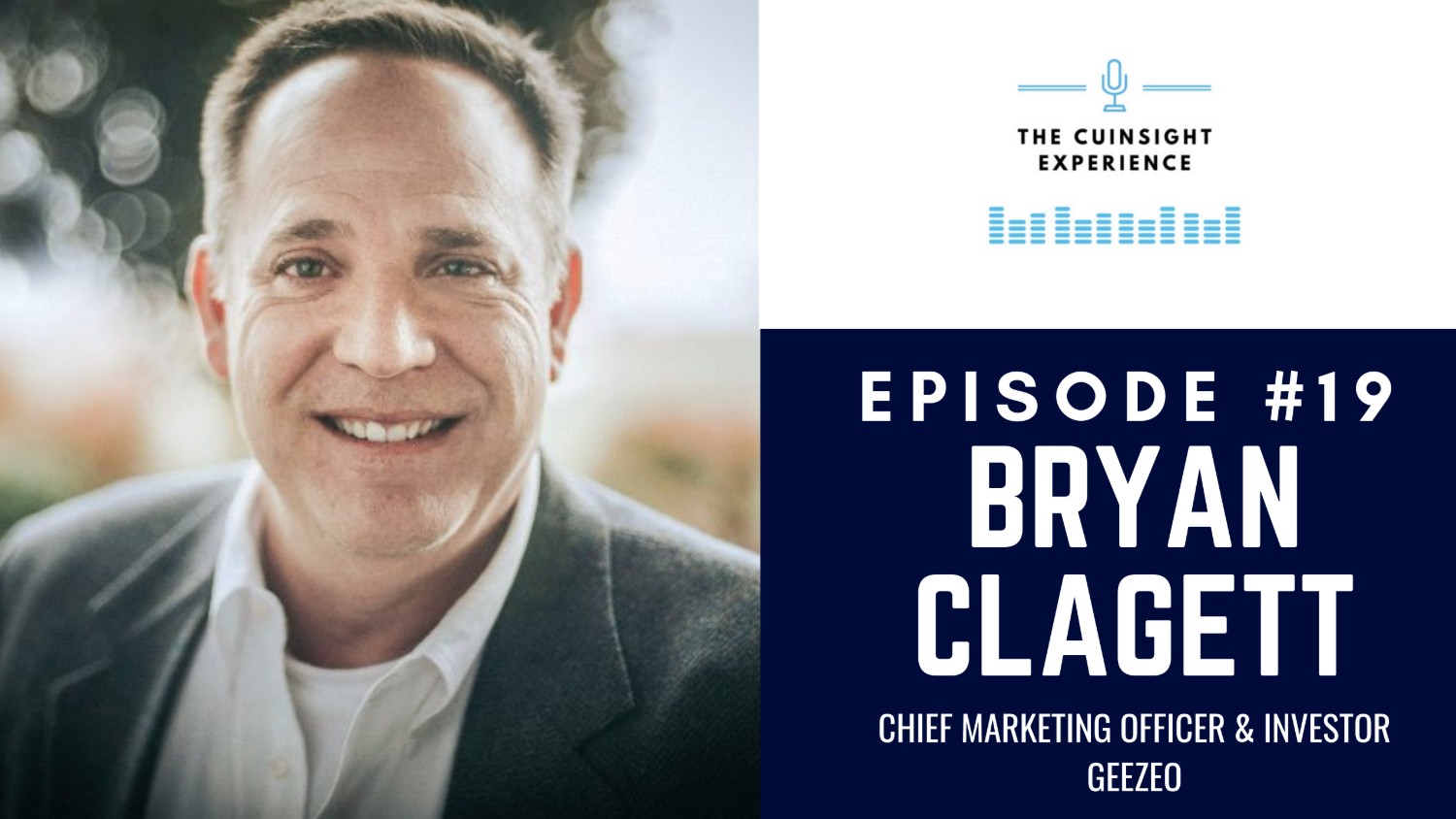 Bryan-Clagett-The-CUInsight-Experience-podcast