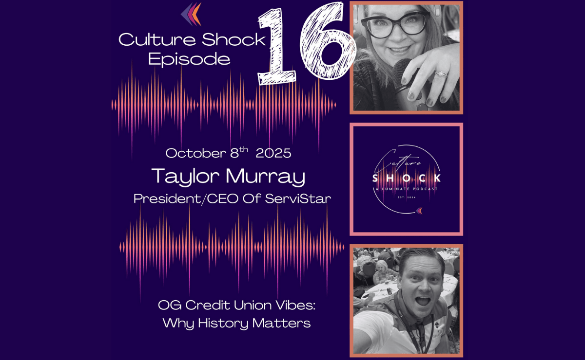 culture shock podcast episode 16 featuring Taylor Murray ServiStar Credit Union