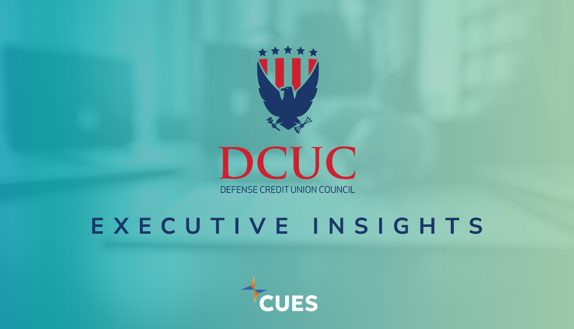 DCUC Executive Insights for CUES. Advocacy